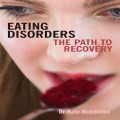 Eating Disorders:  The Path to Recovery