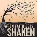 When Faith Gets Shaken